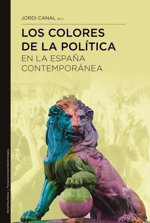 LOS COLORES DE LA POLÍTICA EN LA ESPAÑA CONTEMPORÁ