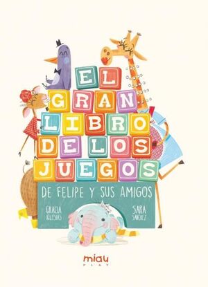 GRAN LIBROS DE LOS JUEGOS DE FELIPE Y SUS AMIGOS,E