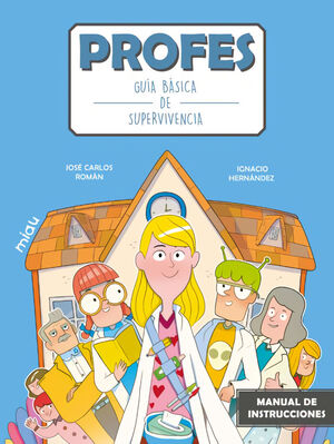 PROFES: GUIA BASICA DE SUPERVIVENCIA