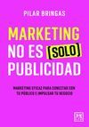 MARKETING NO ES (SOLO) PUBLICIDAD