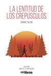 LA LENTITUD DE LOS CREPÚSCULOS