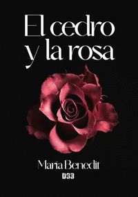 EL CEDRO Y LA ROSA