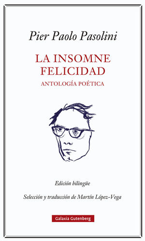 LA INSOMNE FELICIDAD. ANTOLOGÍA POÉTICA