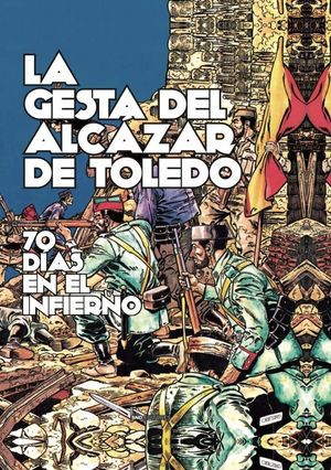 LA GESTA DEL ÁLCAZAR DE TOLEDO
