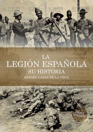 LA LEGIÓN ESPAÑOLA. SU HISTORIA