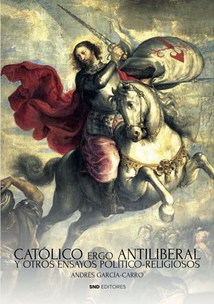 CATÓLICO ERGO ANTILIBERAL