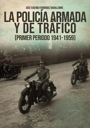 LA HISTORIA DE LA POLICÍA ARMADA