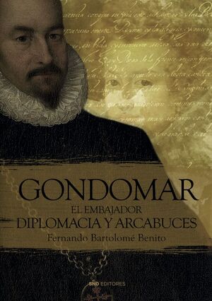 GONDOMAR, EL EMBAJADOR