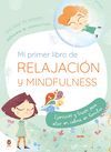 MI PRIMER LIBRO DE RELAJACION. MINDFUL