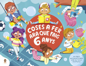 COSES PER FER ARA QUE FAIG 6 ANYS