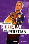 ROLEPLAY. EL ARTE DE ROLEAR CON PERXITAA