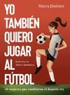 YO TAMBIÉN QUIERO JUGAR AL FÚTBOL