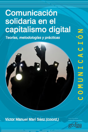 COMUNICACIÓN SOLIDARIA EN EL CAPITALISMO DIGITAL