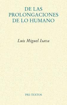 DE LAS PROLONGACIONES DE LO HUMANO