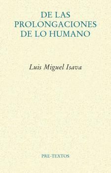 DE LAS PROLONGACIONES DE LO HUMANO