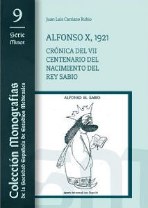 ALFONSO X, 1921. CRÓNICA DEL VII CENTENARIO DEL NACIMIENTO DEL REY SABIO