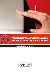 AUDIOVISUALES, DESIGUALDADES SOCIOCULTURALES Y EDUCACIÓN