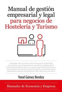 MANUAL DE GESTIÓN EMPRESARIAL Y LEGAL PARA NEGOCIOS DE HOSTELERÍA Y TURISMO