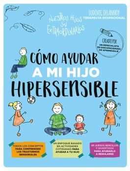 CÓMO AYUDAR A MI HIJO SUPERSENSIBLE