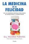 MEDICINA DE LA FELICIDAD, LA