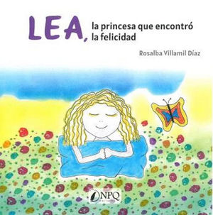 LEA, LA PRINCESA QUE ENCONTRO LA FELICIDAD