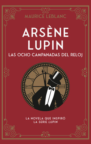 ARSENE LUPIN LAS OCHO CAMPANADAS DEL RELOJ