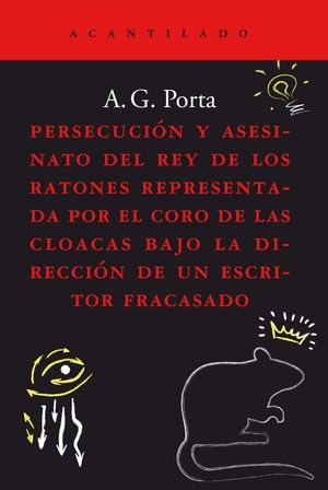 PERSECUCIÓN Y ASESINATO DEL REY DE LOS RATONES REPRESENTADA POR EL CORO DE LAS C