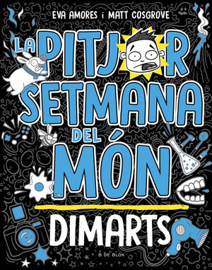 LA PITJOR SETMANA DEL MÓN - DIMARTS (LA PEOR SEMANA DEL MUNDO 2)