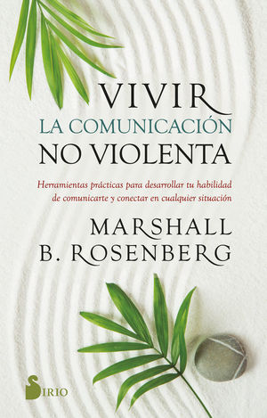 VIVIR LA COMUNICACIÓN NO VIOLENTA