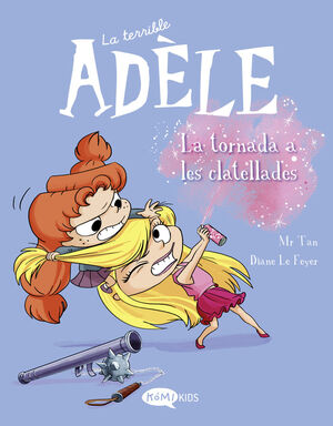 LA TERRIBLE ADÈLE VOL. 9. LA TORNADA ALS CLATELLOTS