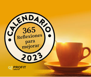 2023 CALENDARIO 365 REFLEXIONES PARA MEJORAR