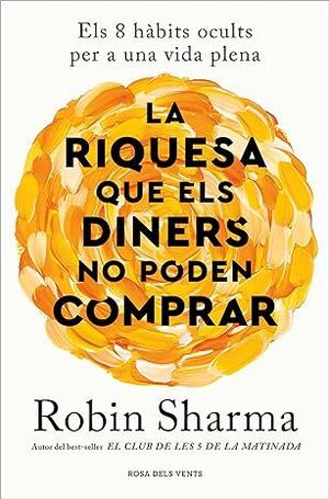 RIQUESA QUE ELS DINERS NO PODEN COMPRAR, LA