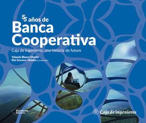 55 AÑOS DE BANCA COOPERATIVA