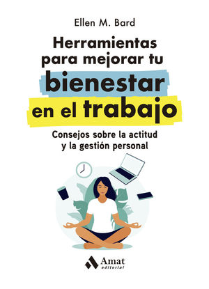 HERRAMIENTAS PARA MEJORAR TU BIENESTAR EN EL TRABAJO