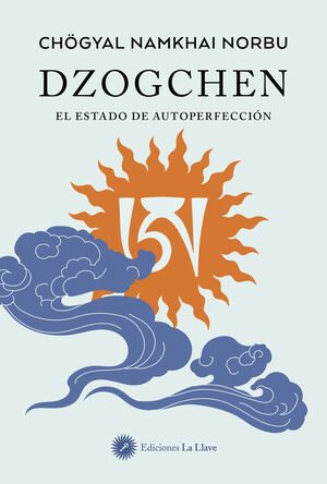 DZOGCHEN. EL ESTADO DE AUTOPERFECCION