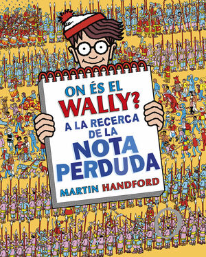ON ÉS EL WALLY A LA RECERCA DE LA NOTA PERDUDA (COLECCIÓN ¿DÓNDE