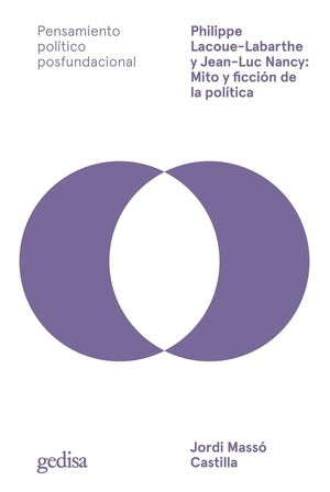 PHILIPPE LACOUE-LABARTHE Y JUAN-LUC NANCY: MITO Y FICCIÓN DE LA POLÍTICA