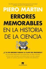 ERRORES MEMORABLES EN LA HISTORIA DE LA CIENCIA