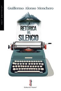 LA RETÓRICA DEL SILENCIO