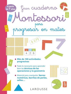 GRAN CUADERNO MONTESSORI PARA PROGRESAR EN MATES. A PARTIR DE 7 AÑOS