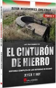 CINTURÓN DE HIERRO AYER Y HOY PARTE V