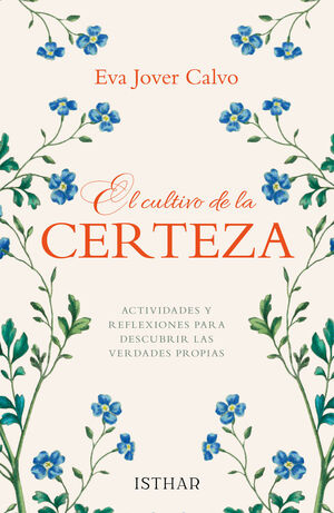 EL CULTIVO DE LA CERTEZA