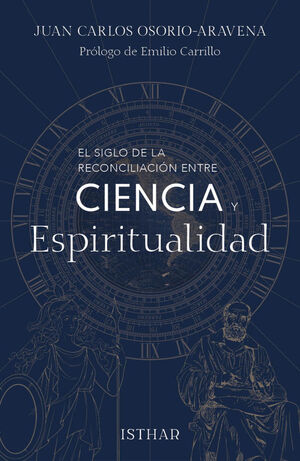 EL SIGLO DE LA RECONCILIACIÓN ENTRE CIENCIA Y ESPIRITUALIDAD