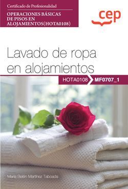 MANUAL. LAVADO DE ROPA EN ALOJAMIENTOS (MF0707_1). CERTIFICADOS DE PROFESIONALID