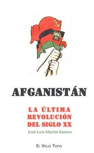 AFGANISTAN LA ULTIMA REVOLUCION DEL SIGLO XX