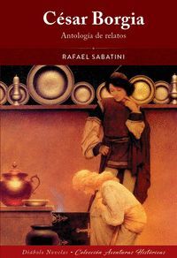 CÉSAR BORGIA. ANTOLOGÍA DE RELATOS