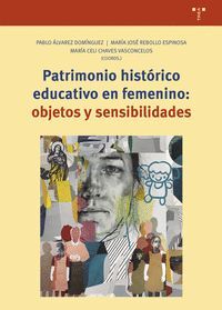 PATRIMONIO HISTÓRICO EDUCATIVO EN FEMENINO: OBJETOS Y SENSIBILIDADES