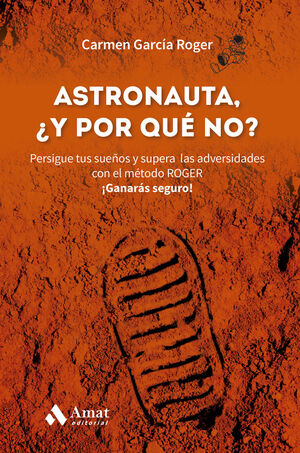 ASTRONAUTA, Y ¿POR QUE NO?