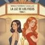 LA LUZ DE LOS FOCOS. TOMA 1