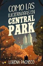 COMO LAS LUCIERNAGAS EN CENTRAL PARK